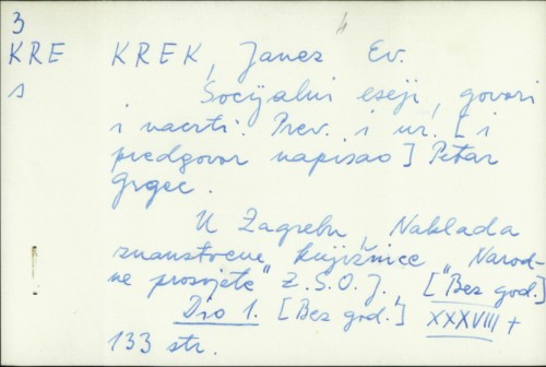 Socijalni eseji, govori i nacrti / Janez Evangelist Krek ; preveo i uredio Petar Grgec.