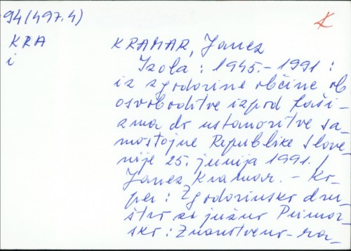 Izola 1945-1991. : iz zgodovine občine od osvoboditve izpod fašizma do ustanovitve samostojne Republike Slovenije 25. junija 1991. / Janez Kramar