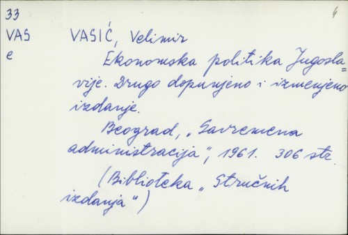 Ekonomska politika Jugoslavije / Velimir Vasić.