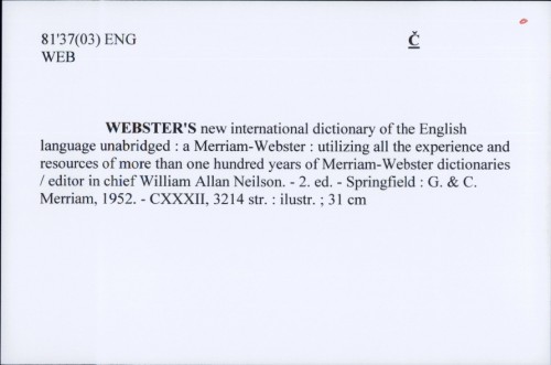Webster's new international dictionary of the English language unabridged : a Merriam-Webster : utilizing all the experience and resources of more than one hundred years of Merriam-Webster dictionaries / editor in chief William Allan Neilson.