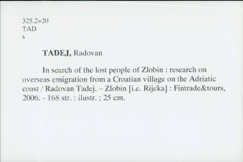 In search of the lost people of Zlobin / Radovan Tadej.