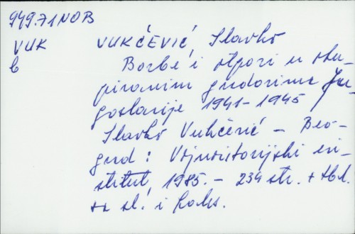 Borbe i otpori u okupiranim gradovima Jugoslavije : 1941-1945. / Slavko Vukčević.