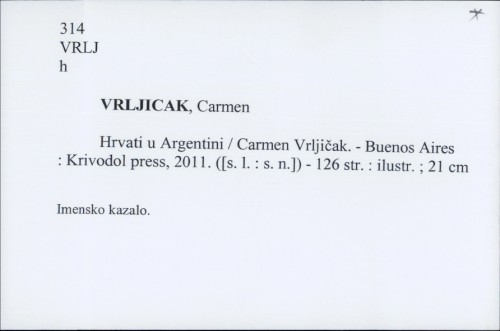 Hrvati u Argentini / Carmen Vrljičak.