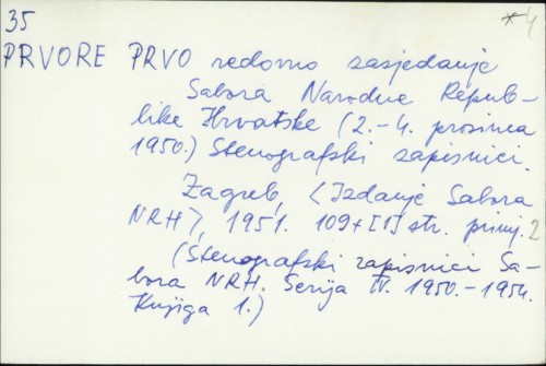 Prvo redovno zasjedanje Sabora Narodne Republike Hrvatske (2. - 4- prosinca 1950.) Stenografski zapisnici /