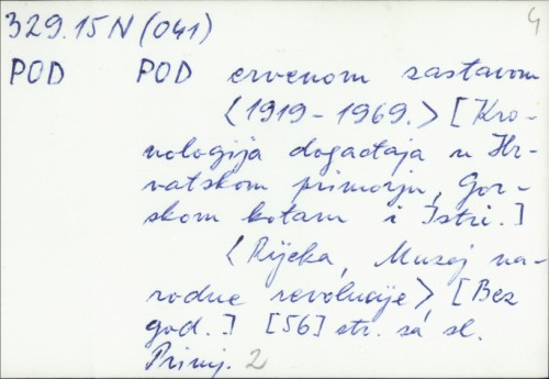 Pod crvenom zastavom (1919.-1969.) : Kronologija događaja u Hrvatskom primorju, Gorskom kotaru i Istri /