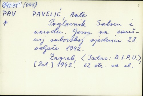 Poglavnik Saboru i narodu : govor na završnoj Saborskoj sjednici 28. Veljače 1942. / Ante Pavelić