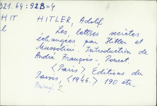 Les lettres secretes echangees par Hitler et Mussolini  / Adolf Hitler