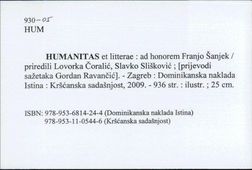 Humanitas et litterae : ad honorem Franjo Šanjek / priredili Lovorka Čoralić, Slavko Slišković