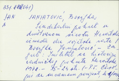 Sindikalni pokret u društvenom životu Hrvatske između dva svjetska rata / Bosiljka Janjatović.
