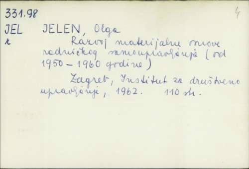 Razvoj materijalne osnove radničkog samoupravljanja (od 1950-1960 godine) / Olga Jelen.