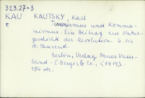 Terrorismus und Kommunismus : ein Beitrag zur Naturgeschichte der Revolution / Karl Kautsky