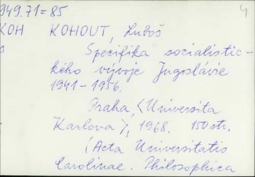 Specifika socialistickeho vyvoje Jugoslavie 1941-1956. / Luboš Kohout