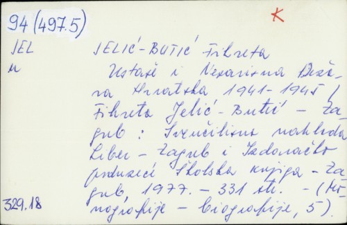 Ustaše i Nezavisna Država Hrvatska : 1941-1945. / Fikreta Jelić-Butić ; [kazalo imena izradio Dubravko Štiglić].