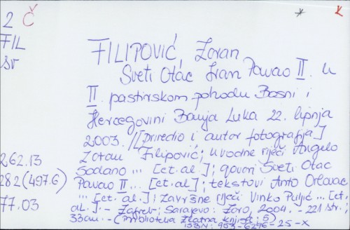 Sveti Otac Ivan Pavao II. u II. pastirskom pohodu Bosni i Hercegovini Banja Luka 22. lipnja 2003. / Zoran Filipović