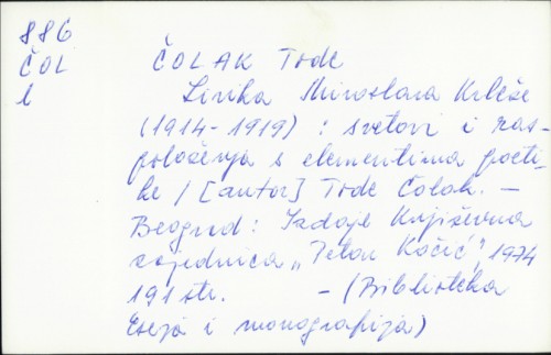 Lirika Miroslava Krleže : (1914-1919) : svetovi i raspoloženja s elementima poetike / Tode Čolak