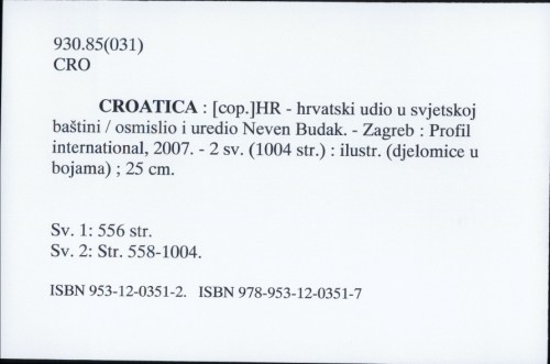 Croatica : hrvatski udio u svjetskoj baštini / Neven Budak