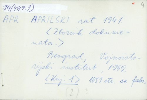 Aprilski rat 1941. : [zbornik dokumenata] / Vojnoistorijski institut
