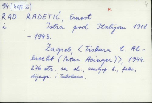 Istra pod Italijom 1918-1943. / Ernest Radetić.