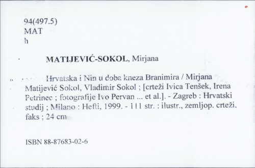 Hrvatska i Nin u doba kneza Branimira / Mirjana Matijević Sokol