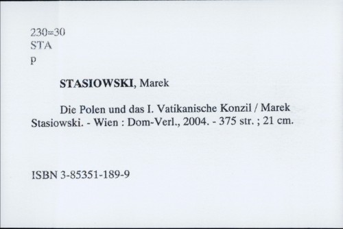 Die Polen und das I. Vatikanische Konzil / Marek Stasiowski.