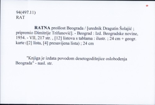 Ratna prošlost Beograda / [urednik Dragutin Šolajić ; pripremio Dimitrije Trifunović].