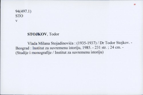 Vlada Milana Stojadinovića : (1935-1937) / Dr Todor Stojkov.
