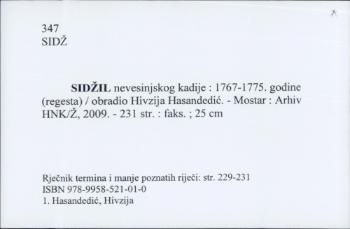Sidžil nevesinjskog kadije : 1767-1775. godine (regesta) / obradio, Hivzija Hasandedić.