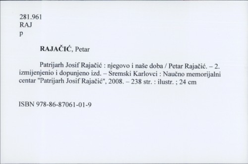 Patrijarh Josif Rajačić : njegovo i naše doba / Petar Rajačić