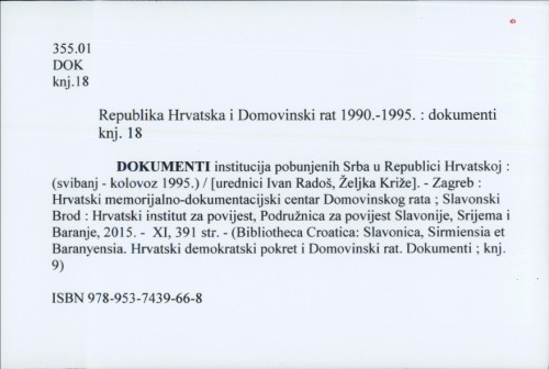 Dokumenti institucija pobunjenih Srba u Republici Hrvatskoj : (svibanj - kolovoz 1995.) / [urednici Ivan Radoš, Željka Križe].