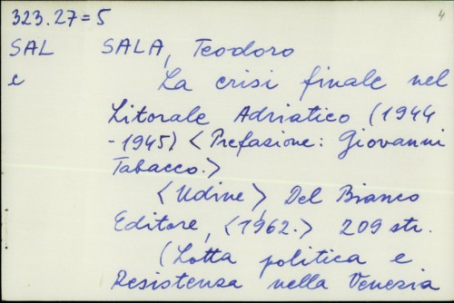 La crisi finale nel litorale adriatico (1944.-1945.) / Teodoro Sala