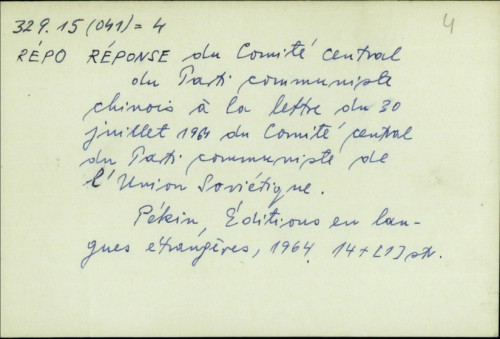 Response du Comite central du Parti communista chinois a la lettre du 30. juillet 1964. du Comite central du Parti communiste de l'Union Sovietique /