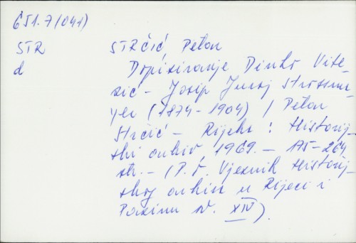 Dopisivanje Dinko Vitezić - Josip Strossmayer (1874-1904) / [prir.] Petar Strčić.