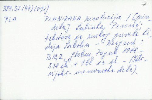 Planirana revolucija / Latinka Perović ; tekstove sa ruskog prevela Lidija Subotin.