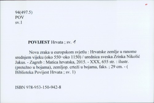 Povijest Hrvata : sv. 1 / Urednica sveska Zrinka Nikolić Jakus