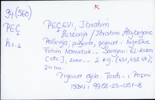 Historija / Ibrahim Alajbegović Pečevija ; prijevod, uvod i bilješke Fehim Nametak.