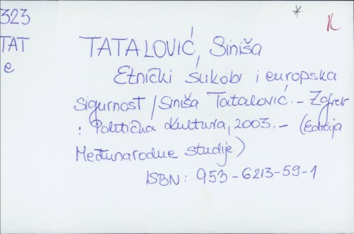 Etnički sukobi i europska sigurnost / Siniša Tatalović.
