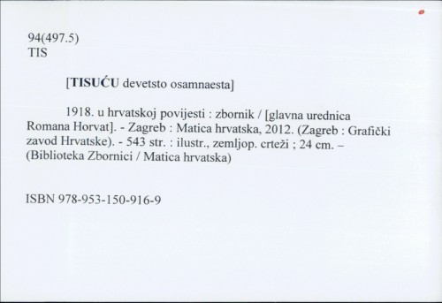 1918. u hrvatskoj povijesti : zbornik / [glavna urednica Romana Horvat].