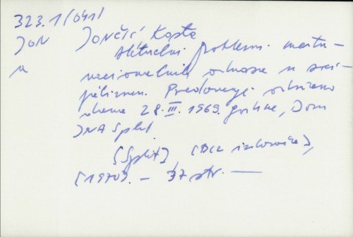 Aktuelni problemi međunacionalnih odnosa u socijalizmu : predavanje održano dana 28. III. 1969. godine, Dom JNA, Split / Krste Jončić