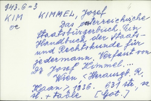 Das österreichische Staatsbürgerbuch : Ein Handbuch d. Staats- u. Rechtskunde f. jedermann / Josef Kimmel