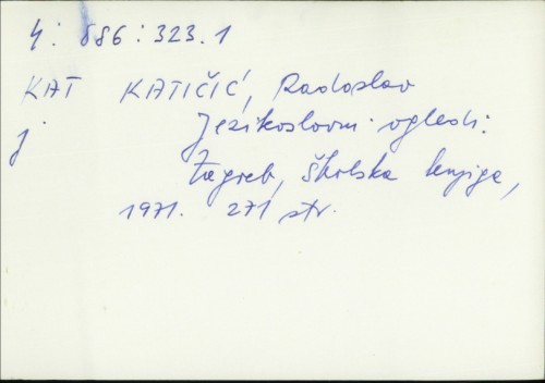 Jezikoslovni ogledi / Radoslav Katičić.