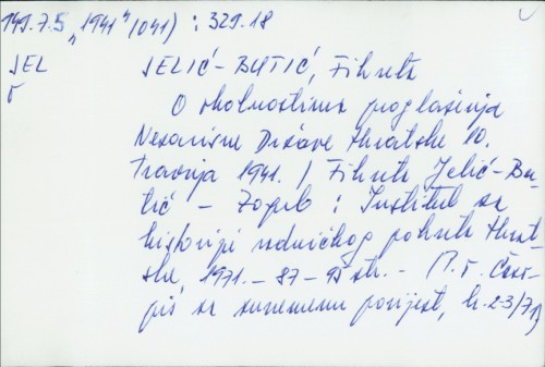 O okolnostima proglašenja Nezavisne Države Hrvatske 10. travnja 1941. / FIkreta Jelić-Butić