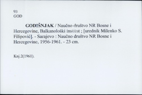 Godišnjak / [Naučno društvo NR Bosne i Hercegovine ; Balkanološki institut ; urednik Milenko S. Filipović