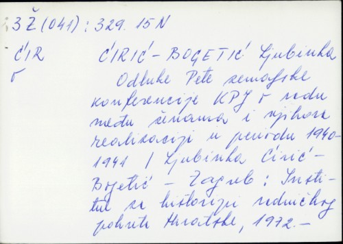 Odluke Pete zemaljske konferencije KPJ o radu među ženama i njihova realizacija u periodu 1940-1941 / Ljubinka Ćirić-Bogetić