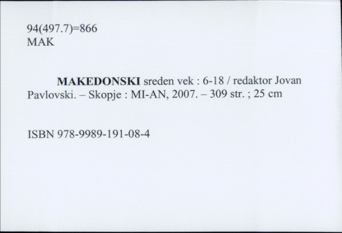 Makedonski sreden vek : VI-XIII / redaktor Jovan Pavlovski.