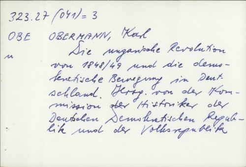 Die ungarische Revolution von 1848/49 und die demokratische Bewegung in Deutschland, Budapest 1971 / [Rezension] Karl Obermann, Dieter Dowe