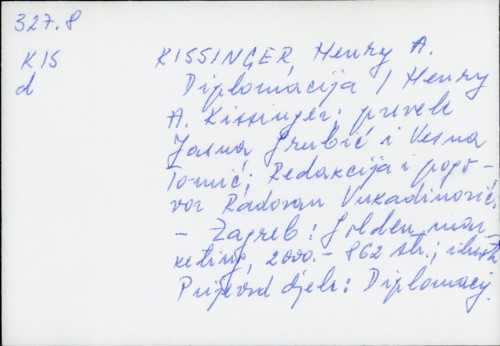 Diplomacija / Henry A. Kissinger ; prevele Jasna Grubić (1-16), Vesna Tomić (17-31) ; redakcija i pogovor Radovan Vukadinović.