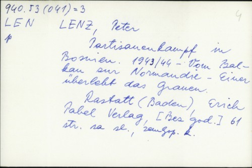 Partisanenkampf in Bosnien 1943/44. / Peter Lenz