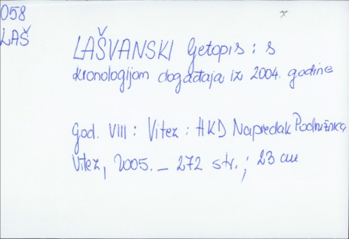 Lašvanski ljetopis : s kronologijom događaja iz 2004. godine / [urednik i kroničar Zvonimir Čilić].