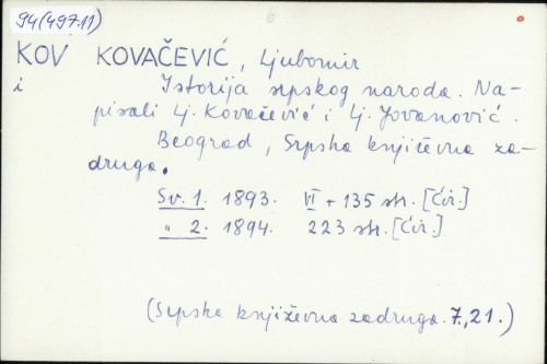Istorija srpskoga naroda / napisali Lj. Kovačević i Lj. Jovanović.