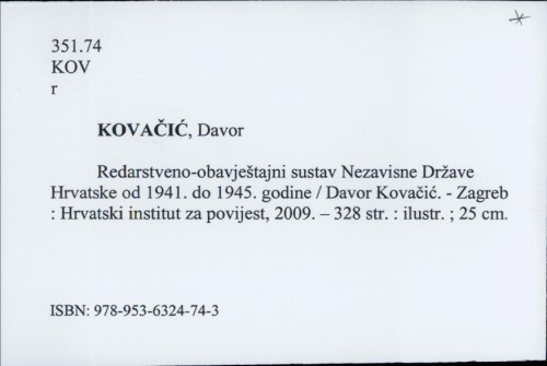 Redarstveno-obavještajni sustav Nezavisne Države Hrvatske od 1941. do 1945. godine / Davor Kovačić.